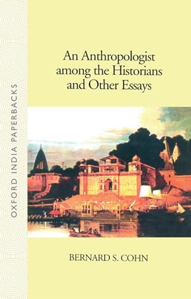 An Anthropologist Among the Historians and Other Essays