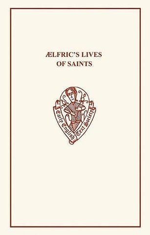 Ælfric's Lives of Saints Volume I.i & ii