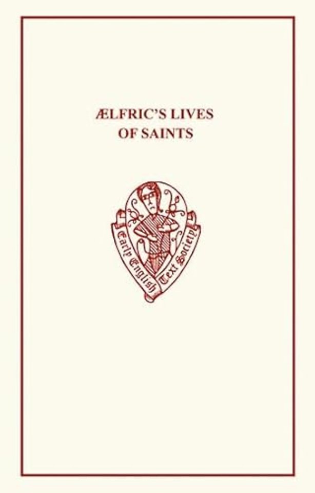 Ælfric's Lives of Saints Volume I.i & ii