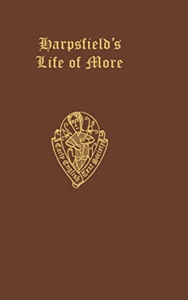 Nicholas Harpsfield The Life and Death of Sr. Thomas More