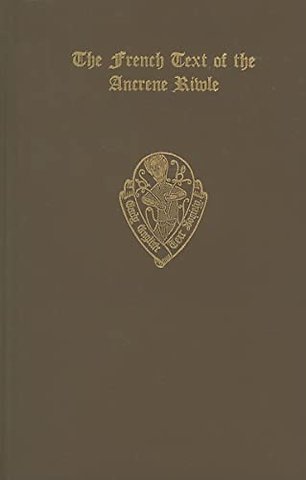 The French Text of the Ancrene Riwle, British Museum MS. Cotton Vitellius F. vii