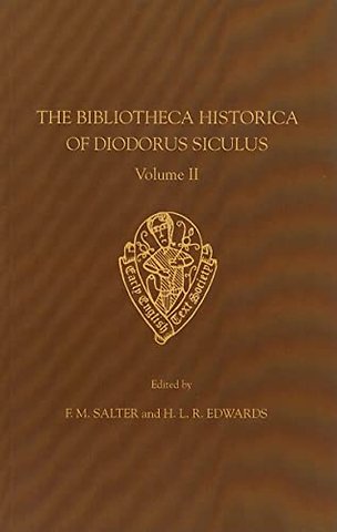 The Bibliotheca Historica of Diodorus Siculus translated by John Skelton, Vol. II, introduction, notes and glossary