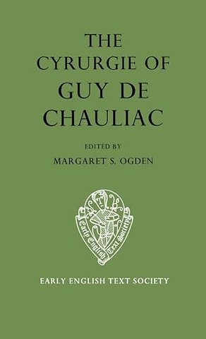 The Cyrurgie of Guy de Chauliac