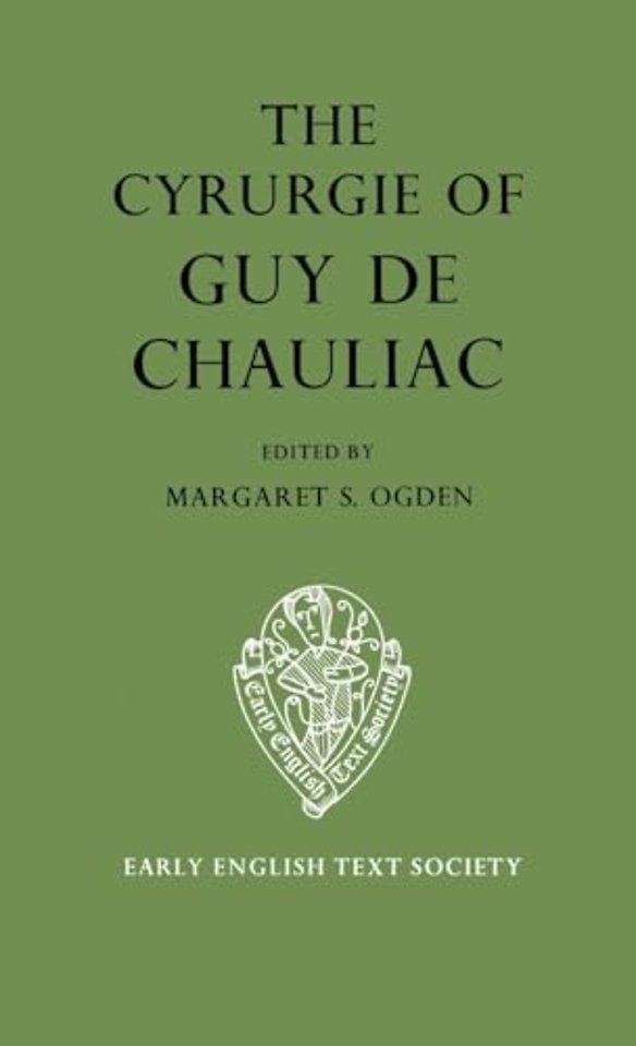 The Cyrurgie of Guy de Chauliac