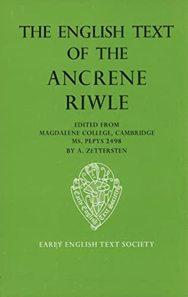 The English Text of the Ancrene Riwle, Magdalene College Cambridge MS Pepys 2498