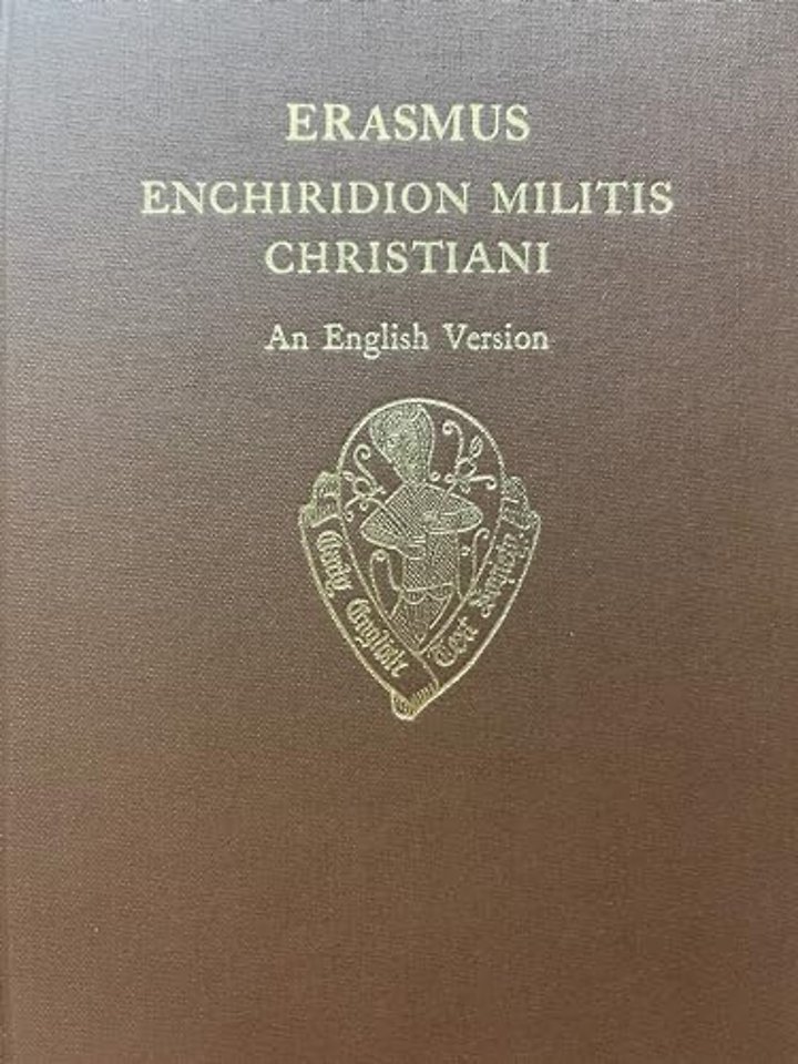 Erasmus Enchiridion Militis Christiani, an English Version