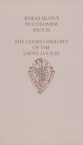 The Goodli History of the Ladye Lucres of Scene and of her Lover Eurialus