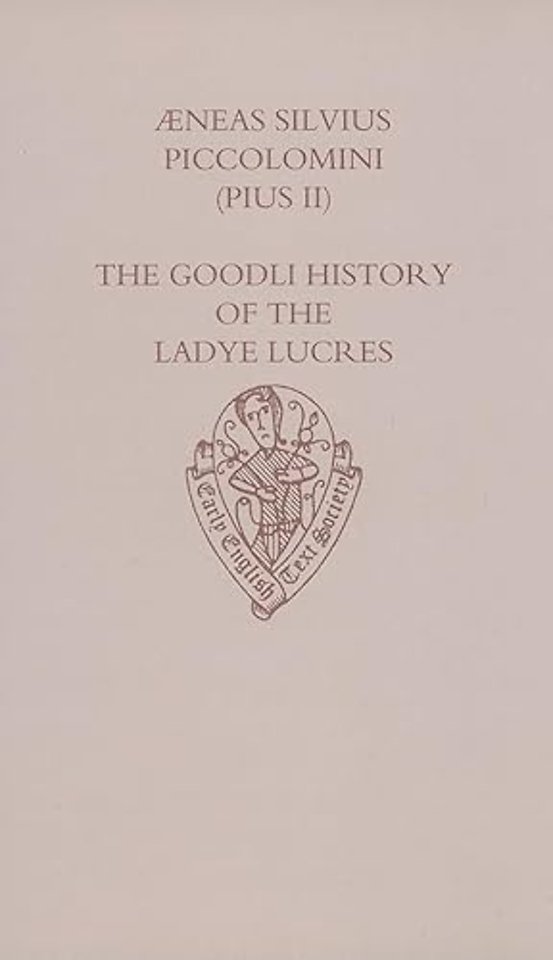 The Goodli History of the Ladye Lucres of Scene and of her Lover Eurialus