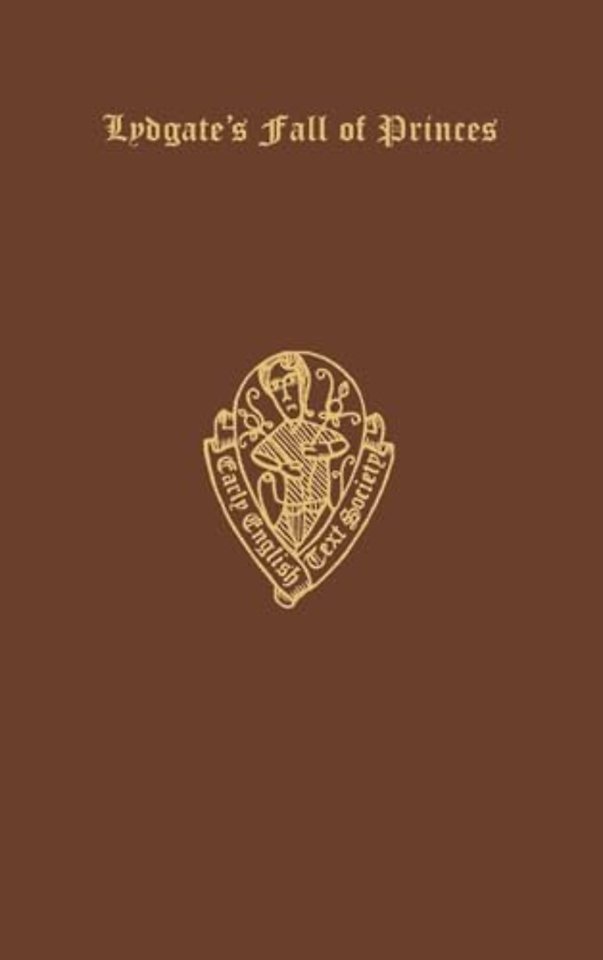 Lydgate's Fall of Princes: Vol. I