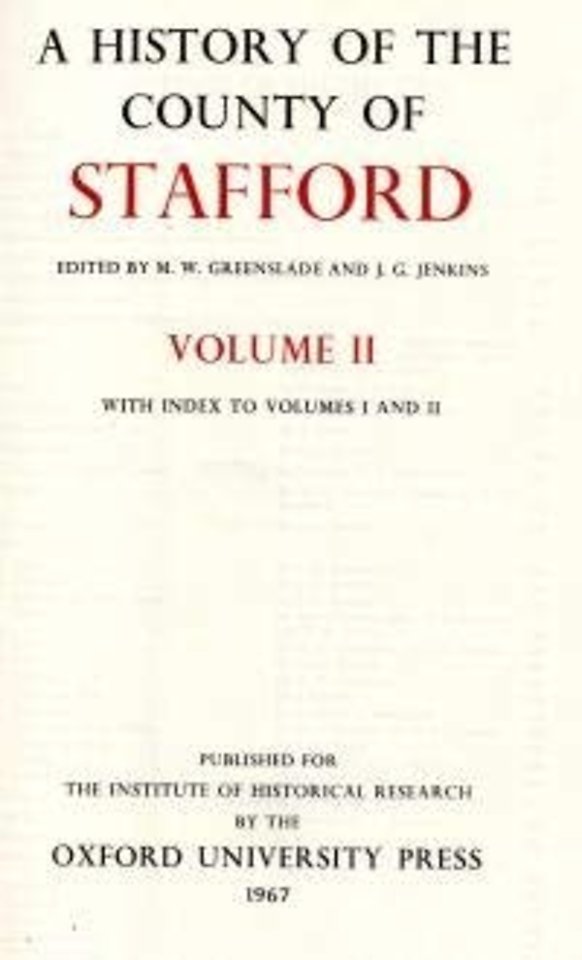 A History of the County of Stafford – Volume II with index to Volumes I and II