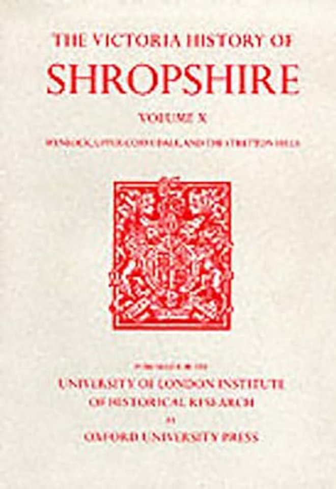A History of Shropshire – Volume X – Wenlock, Upper Corvedale, and the Stretton Hills