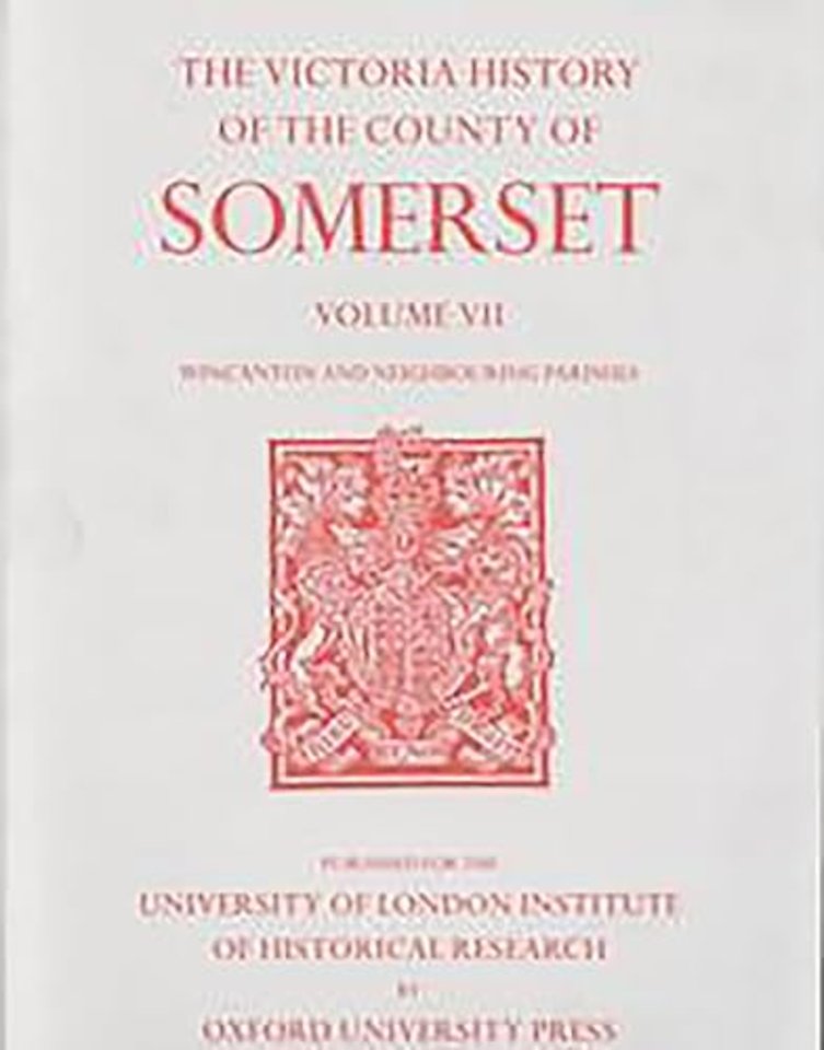 A History of the County of Somerset – Volume VII Burton, Horethorne and Norton Ferris Hundreds (Wincanton and Neighbou