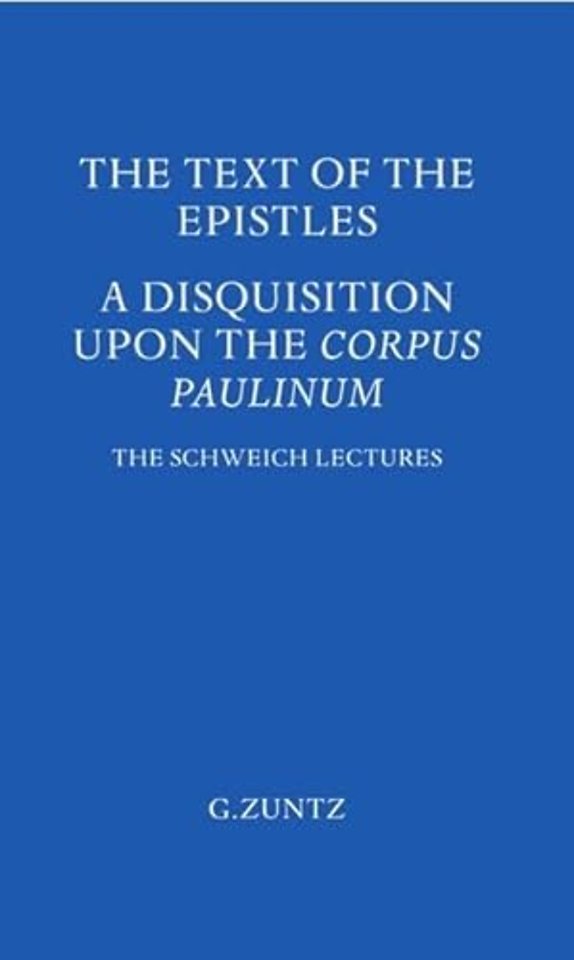 The Text of the Epistles – A Disquisition Upon the Corpus Paulinum