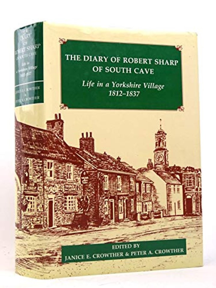 The Diary of Robert Sharp of South Cave – Life in a Yorkshire Village, 1812–1837