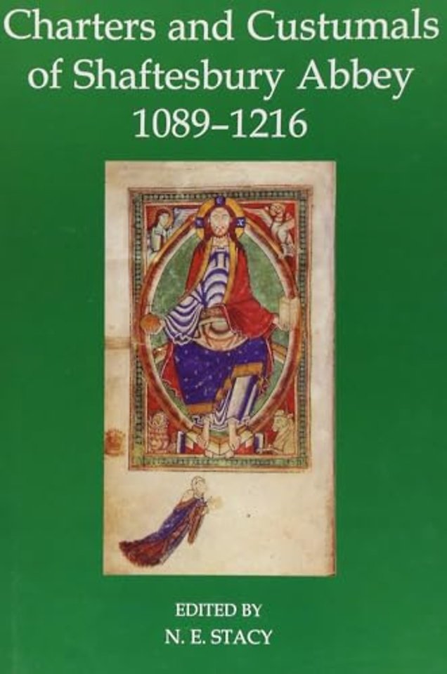 Charters and Custumals of Shaftesbury Abbey, 1089–1216