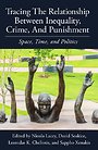 Tracing The Relationship Between Inequality, Crime, And Punishment Tracing The Relationship Between Inequality, Crime, And Punishment