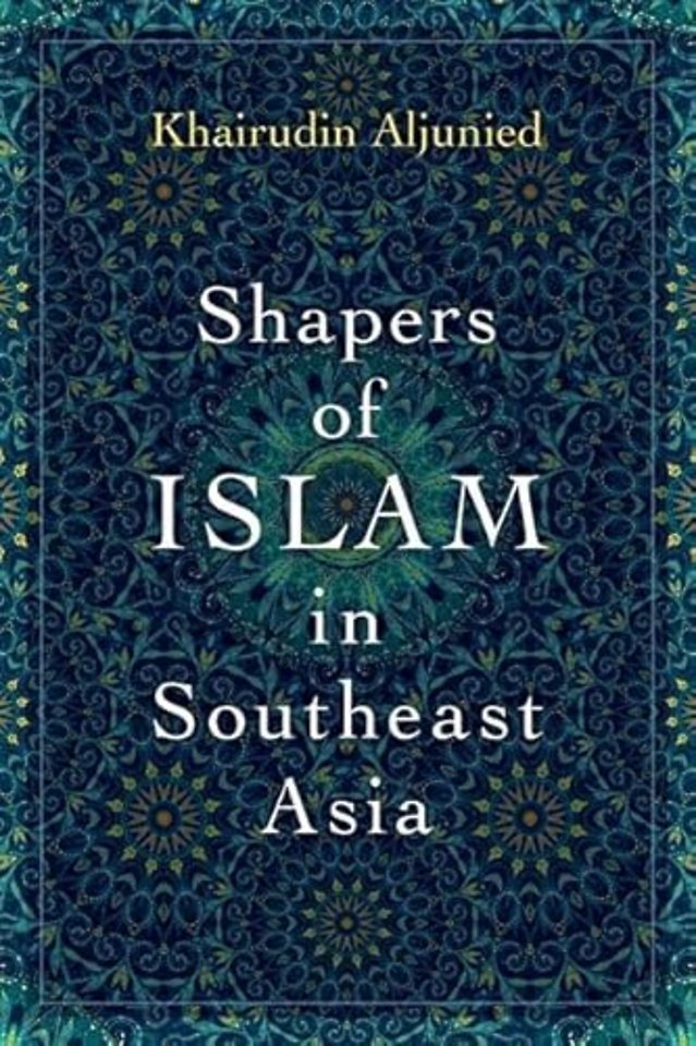 Shapers of Islam in Southeast Asia