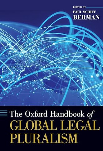 The Oxford Handbook of Global Legal Pluralism