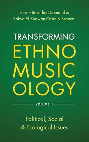 Transforming Ethnomusicology Volume II