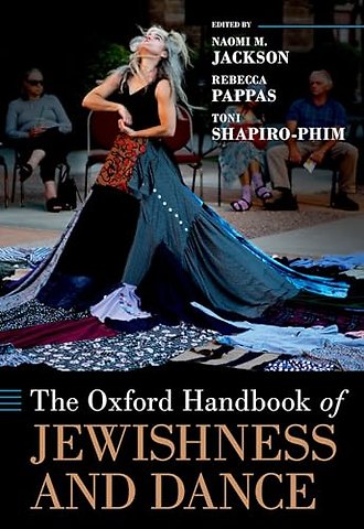 The Oxford Handbook of Jewishness and Dance