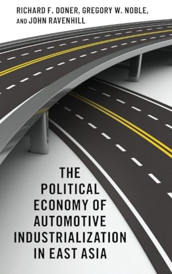 The Political Economy of Automotive Industrialization in East Asia