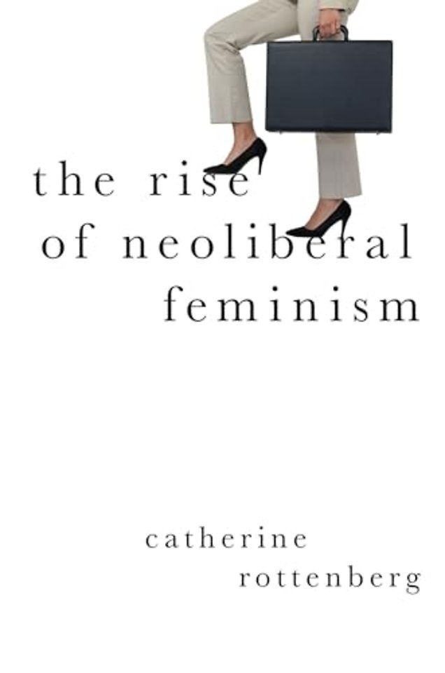 The Rise of Neoliberal Feminism