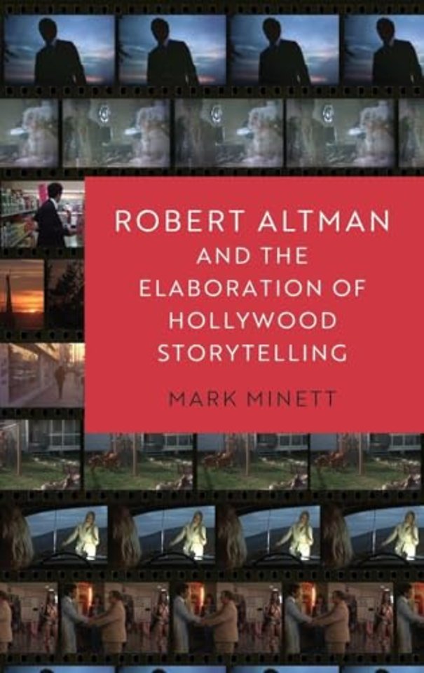 Robert Altman and the Elaboration of Hollywood Storytelling