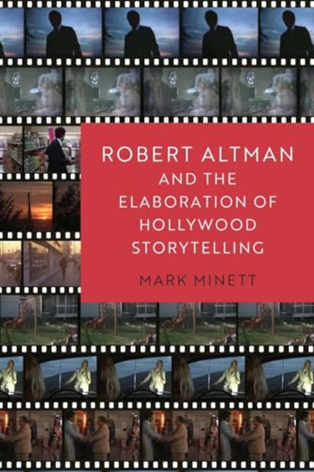 Robert Altman and the Elaboration of Hollywood Storytelling