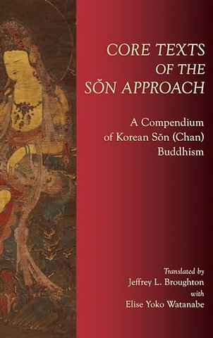 Core Texts of the Sŏn Approach