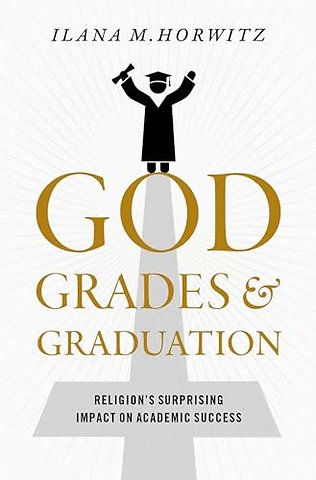 God, Grades, and Graduation