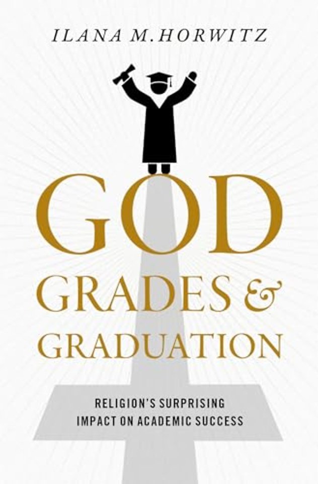 God, Grades, and Graduation