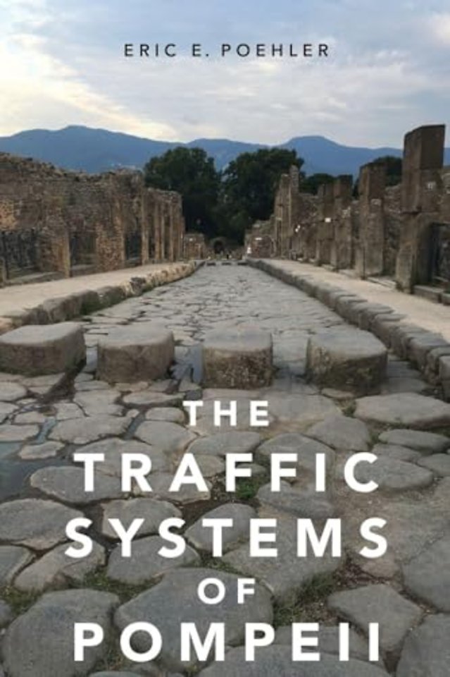 The Traffic Systems of Pompeii