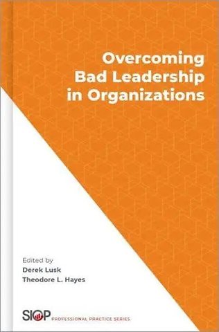 Overcoming Bad Leadership in Organizations