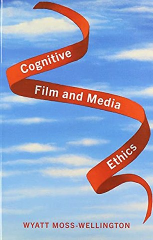 Cognitive Film and Media Ethics