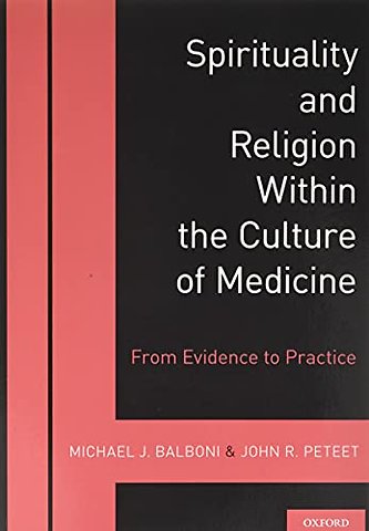 Spirituality and Religion Within the Culture of Medicine