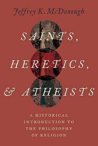 Saints, Heretics, and Atheists