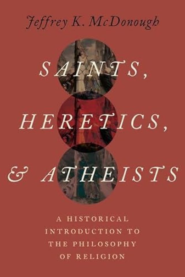 Saints, Heretics, and Atheists