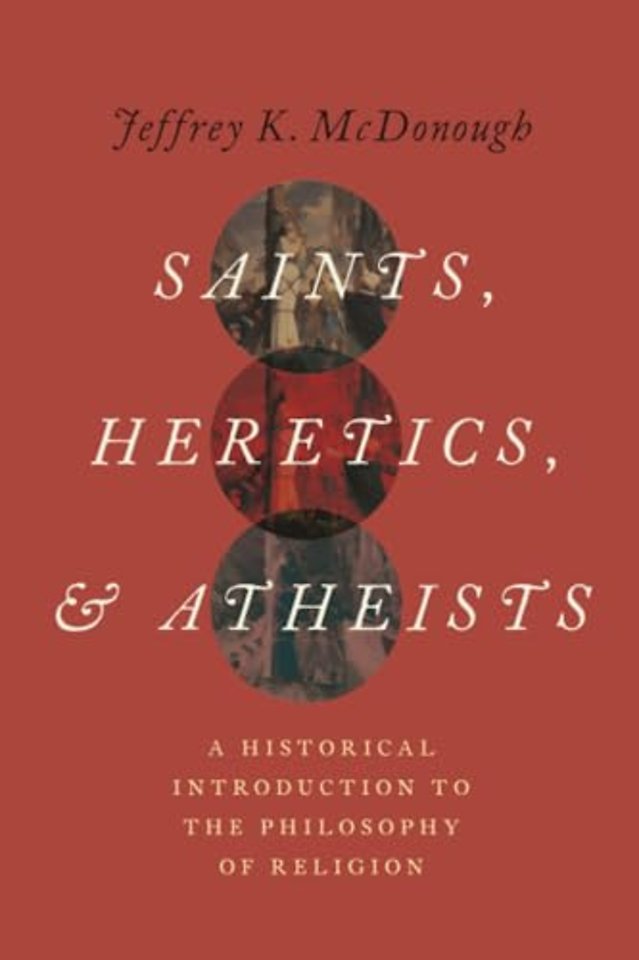 Saints, Heretics, and Atheists