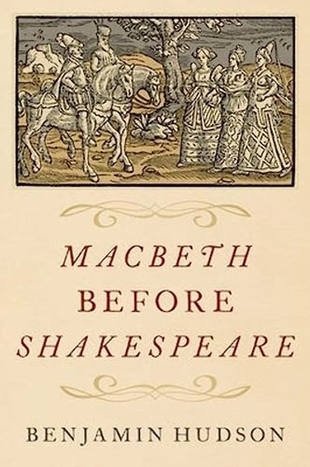 Macbeth before Shakespeare
