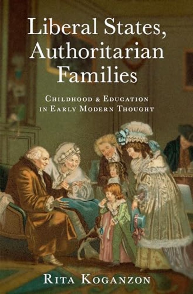 Liberal States, Authoritarian Families