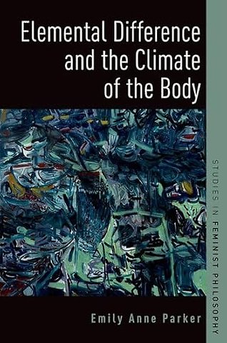 Elemental Difference and the Climate of the Body