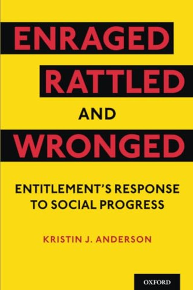 Enraged, Rattled, and Wronged
