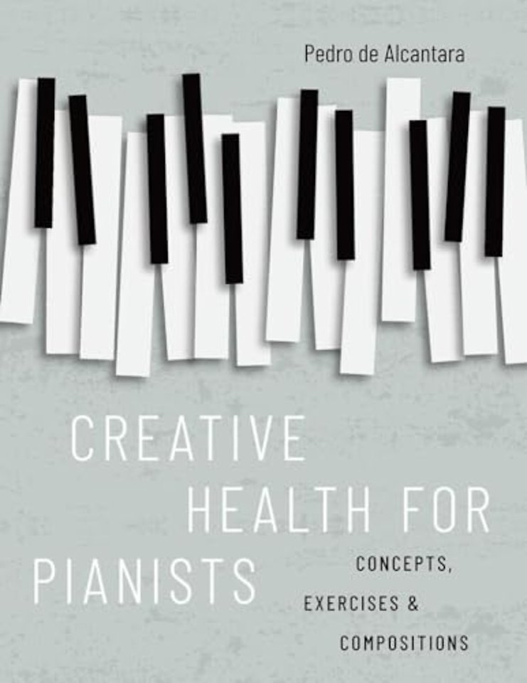 Creative Health for Pianists