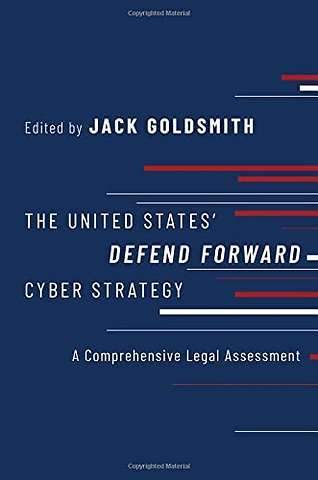 The United States' Defend Forward Cyber Strategy