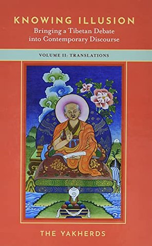 Knowing Illusion: Bringing a Tibetan Debate into Contemporary Discourse