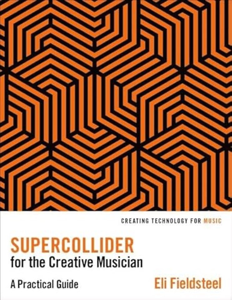 SuperCollider for the Creative Musician