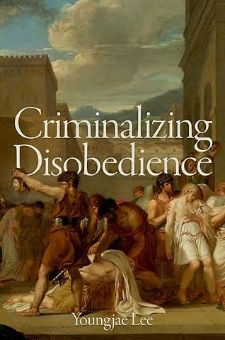 Criminalizing Disobedience