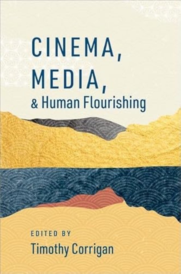 Cinema, Media, and Human Flourishing