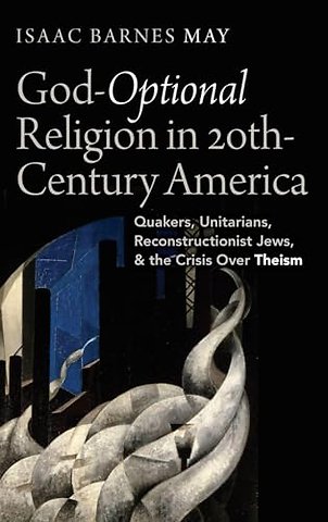 God-Optional Religion in Twentieth-Century America