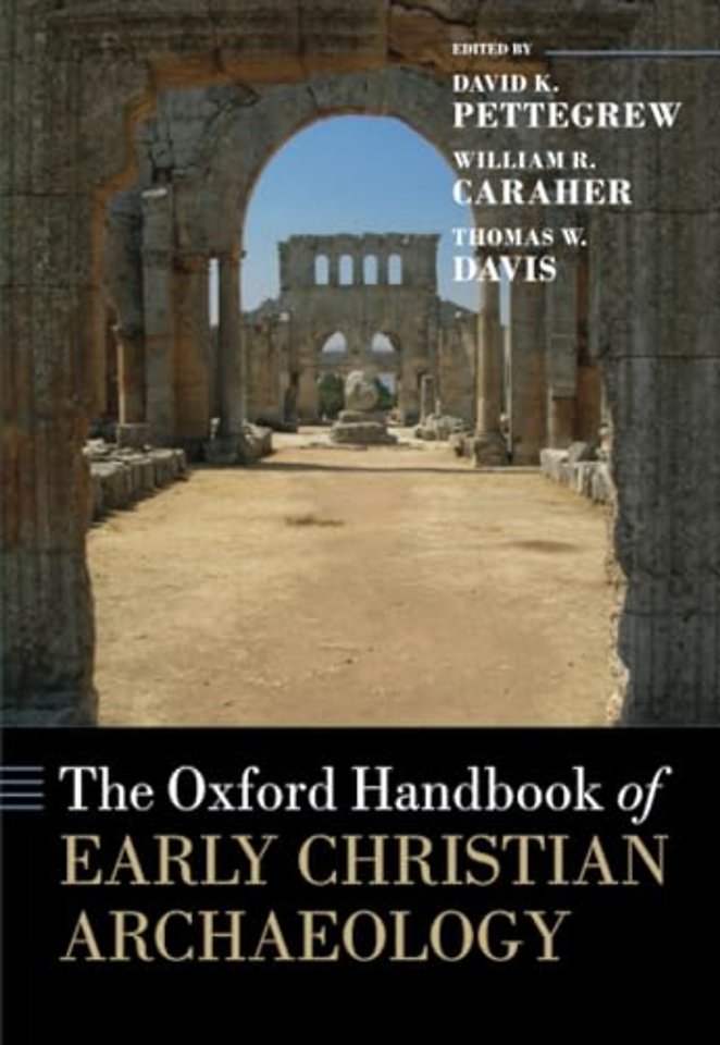The Oxford Handbook of Early Christian Archaeology
